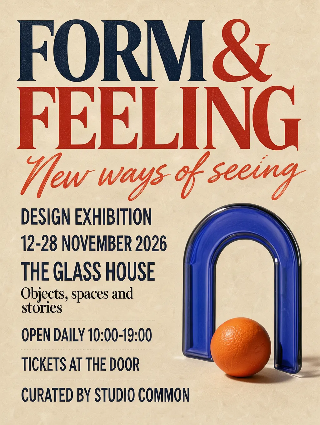Exhibition poster reading FORM & FEELING with a cobalt glass arch and an orange sphere