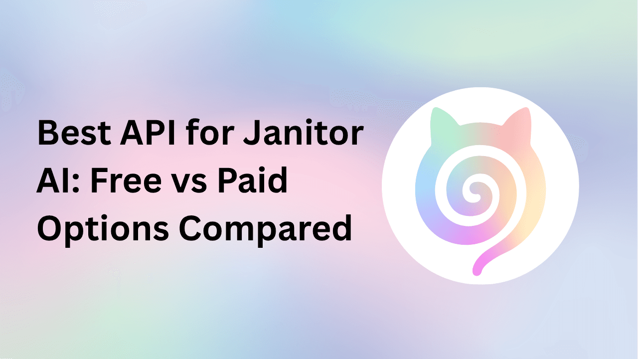 Best API for Janitor AI
